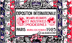 EXPOSITION INTERNATIONALE Arts Décoratifs Paris, Octobre-Avril 1925
